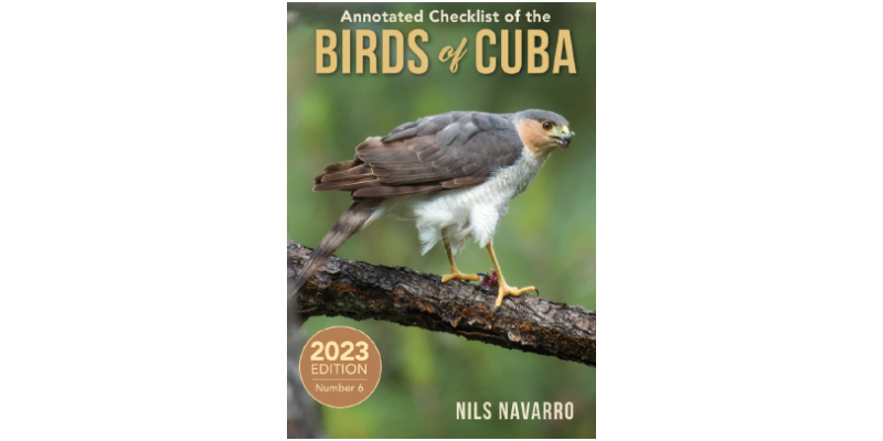 Annotated Checklist of the Birds of Cuba No. 6, 2023